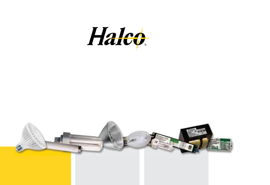 Halco灯泡（灯管）光源和镇流器LAMPS and BALLASTS 免责声明：我们不是网站所列品牌的授权代理商。 我们只是进出口